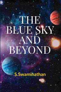 The Blue Sky and Beyond