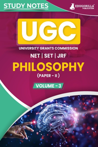 UGC NET Paper II Philosophy (Vol 3) Topic-wise Notes (English Edition) A Complete Preparation Study Notes with Solved MCQs