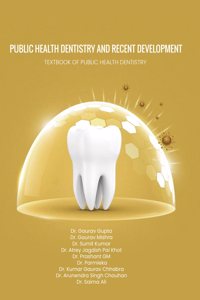 Public Health Dentistry and Recent Development (Textbook of Public Health Dentistry)