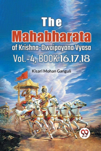 The Mahabharata  of Krishna  Dwaipayana Vyasa