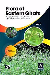 Flora of Eastern Ghats Vol 7: Grass Gymnosperms Additions Keys to the Families and Floristics Analysis (9789389719475)