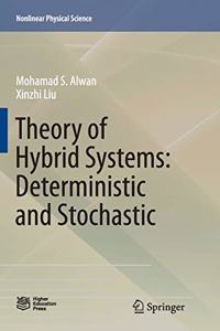 Theory of Hybrid Systems: Deterministic and Stochastic