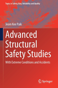 Advanced Structural Safety Studies