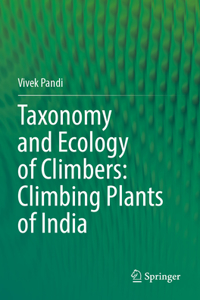 Taxonomy and Ecology of Climbers: Climbing Plants of India