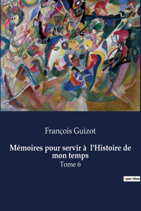 Mémoires pour servir à l'Histoire de mon temps