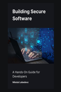 Building Secure Software