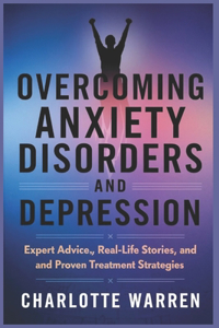Overcoming Anxiety Disorders and Depression