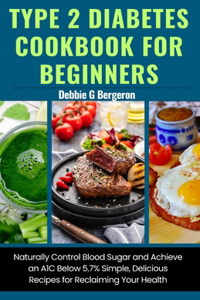 Type 2 Diabetes Cookbook for Beginners