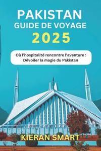 Pakistan Guide de voyage 2025