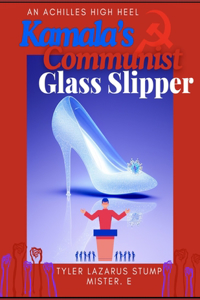 Kamala's Communist Glass Slipper