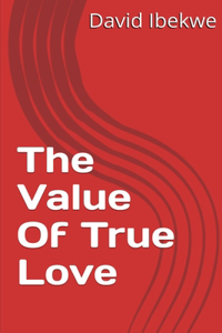 The Value of True Love