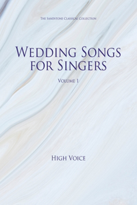 Wedding Songs for Singers Volume 1 (High Voice)