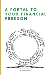 Portal to Your Financial Freedom