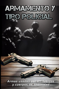 Armamento y tiro policial