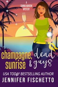 Champagne, Sunrise & Dead Guys