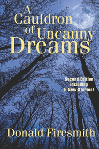 Cauldron of Uncanny Dreams