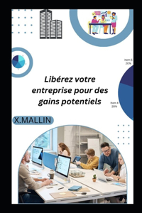 Libérez votre entreprise pour des gains potentiels