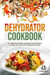 Dehydrator Cookbook