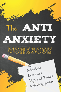 The Anti Anxiety Workbook