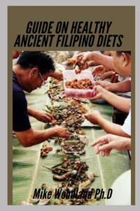 Guide on Healthy Ancient Filipino Diets