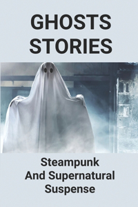 Ghosts Stories