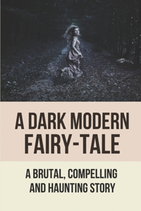 Dark Modern Fairy-Tale