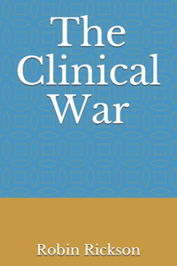 The Clinical War