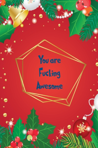 You Are Fucking Awesome