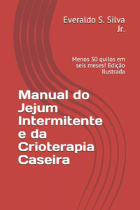 Manual do Jejum Intermitente e da Crioterapia Caseira