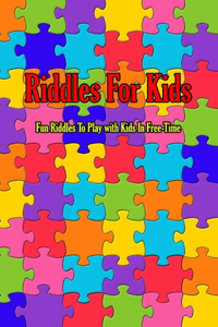 Riddles For Kids