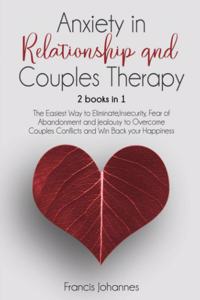 Anxiety in Relationship and Couples Therapy