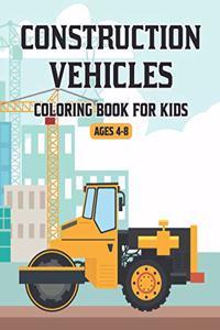 Construction Vehicles Coloring Book for Kids Ages 4-8