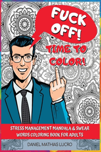 Fuck Off! Time to Color!