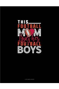 This Football Mom Loves Her Football Boys