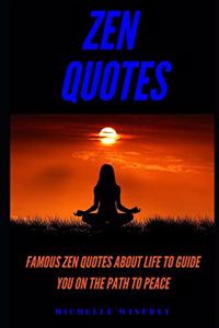 Zen Quotes: Famous Zen Quotes About Life to Guide You on the Path to Peace