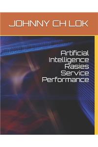 Artificial Intelligence Rasies Service Performance
