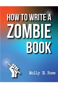 How To Write A Zombie Book