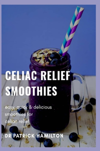 Celiac Relief Smoothies
