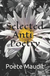 Selected Anti-Poetry
