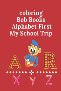 coloring Bob Books Alphabet First My School Trip