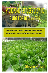 Hydroponic Lettuces Growing Guide for Beginner's