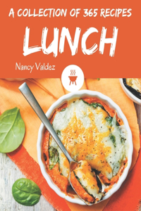 A Collection Of 365 Lunch Recipes