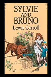 Sylvie and Bruno-Original Edition(Annotated)