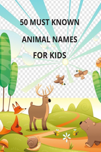 Fifty Must known Animal Names for Kids