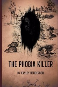 The Phobia Killer