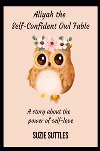 Aliyah the Self-Confident Owl Fable