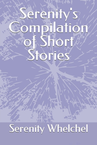 Serenity's Compilation of Short Stories