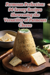 Parmesan Perfection
