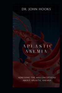 Aplastic Anemia