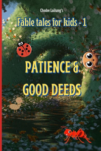 Fable tales for kids - Patience & Good Deeds